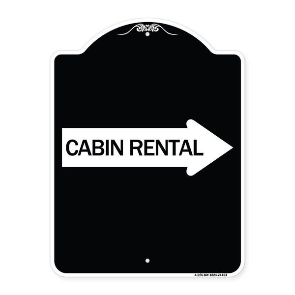 Cabin Rental With Right Arrow Heavy-Gauge Aluminum Architectural Sign, BW-1824-24403